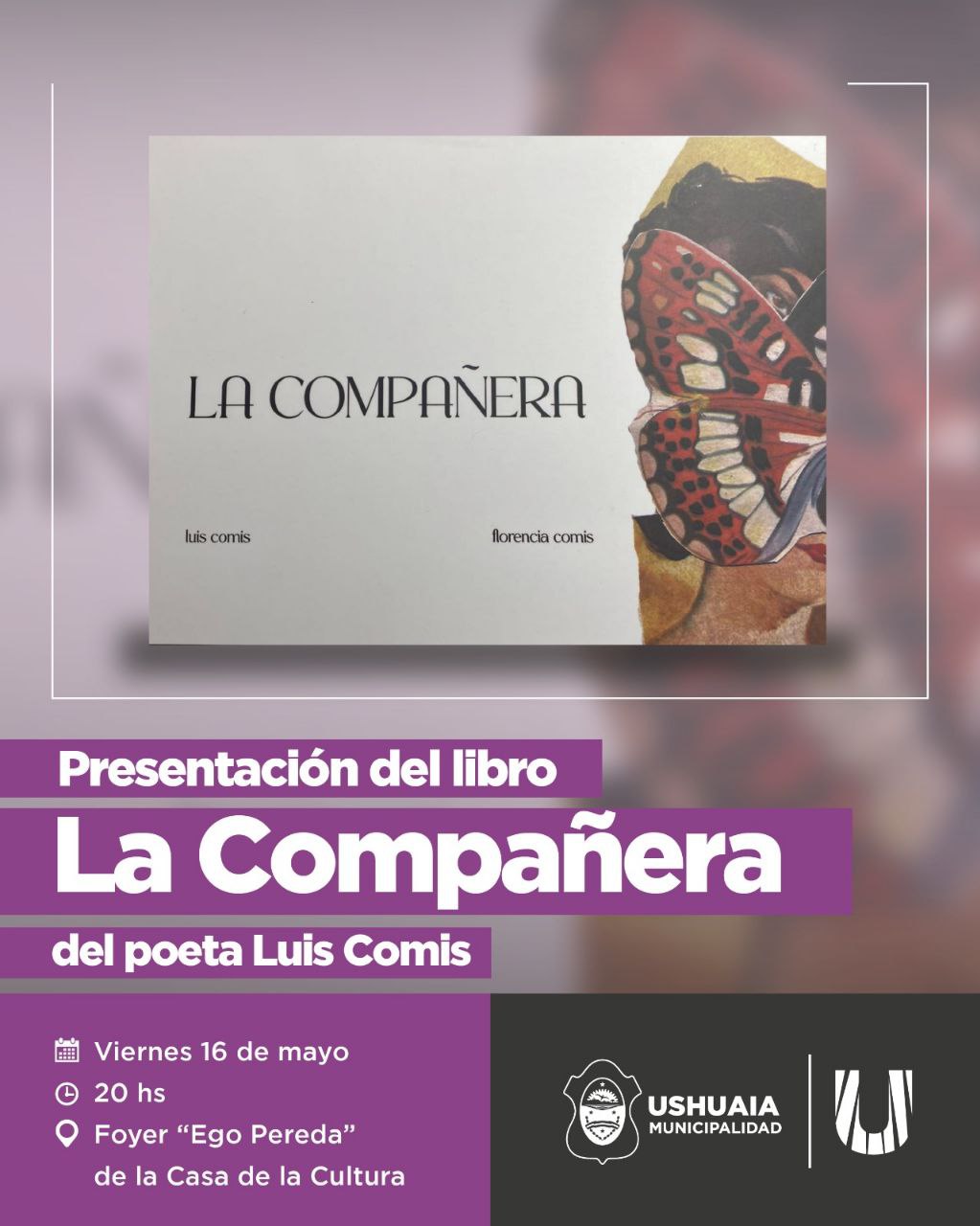 LA MUNICIPALIDAD DE USHUAIA PRESENTARÁ EL LIBRO “LA COMPAÑERA” ESTE VIERNES 16 EN EL FOYER “EGO PEREDA”