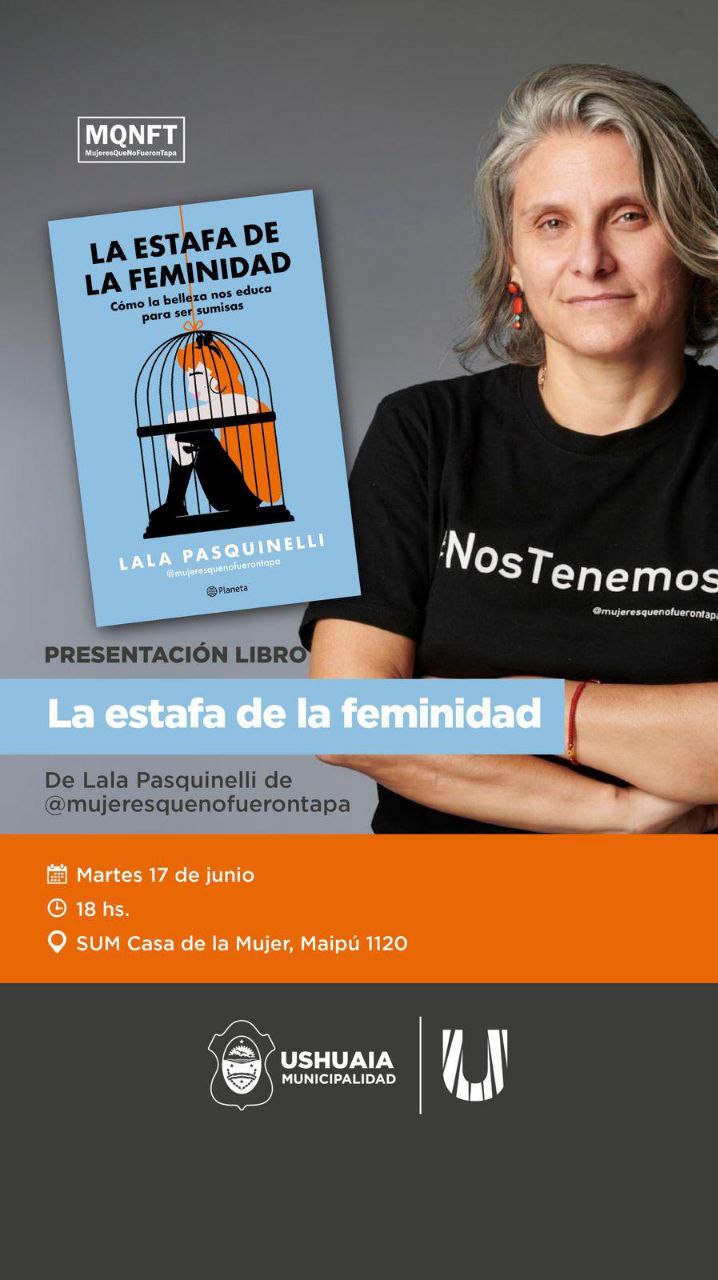 LA SECRETARÍA DE LAS MUJERES DE USHUAIA PRESENTARÁ EL LIBRO “LA ESTAFA DE LA FEMINIDAD”