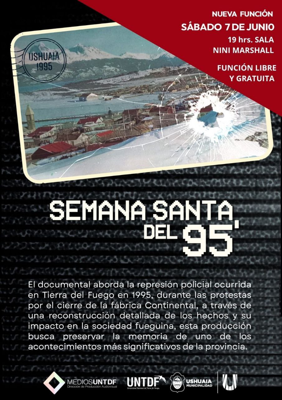 LA MUNICIPALIDAD DE USHUAIA ACOMPAÑARÁ LA PROYECCIÓN DEL DOCUMENTAL “SEMANA SANTA DEL 95'” ESTE SÁBADO 7 DE JUNIO EN LA SALA NINÍ MARSHALL