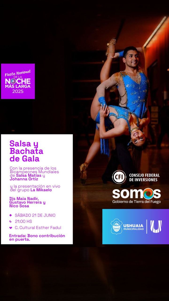LA MUNICIPALIDAD DE USHUAIA LLEVARÁ ADELANTE EL ESPECTÁCULO “SALSA Y BACHATA DE GALA” ESTE SÁBADO 21 DE JUNIO