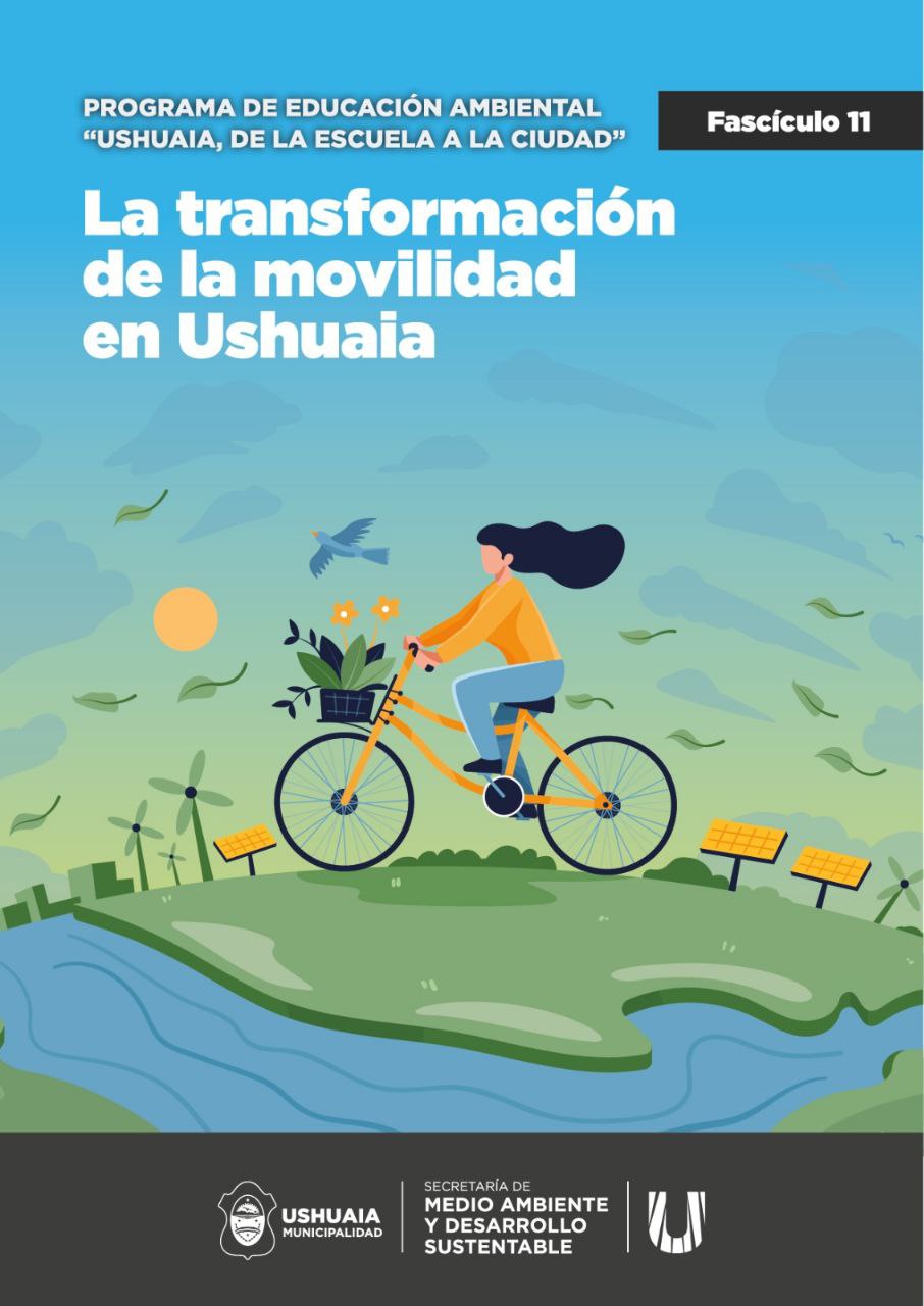 MEDIO AMBIENTE DEL MUNICIPIO PRESENTÓ EL FASCÍCULO 11: LA TRANSFORMACIÓN DE LA MOVILIDAD EN USHUAIA