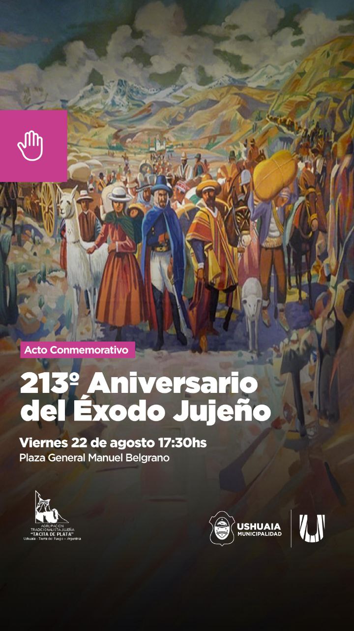 LA MUNICIPALIDAD DE USHUAIA ACOMPAÑARÁ EL ACTO CONMEMORATIVO DEL 213° ANIVERSARIO DEL ÉXODO JUJEÑO