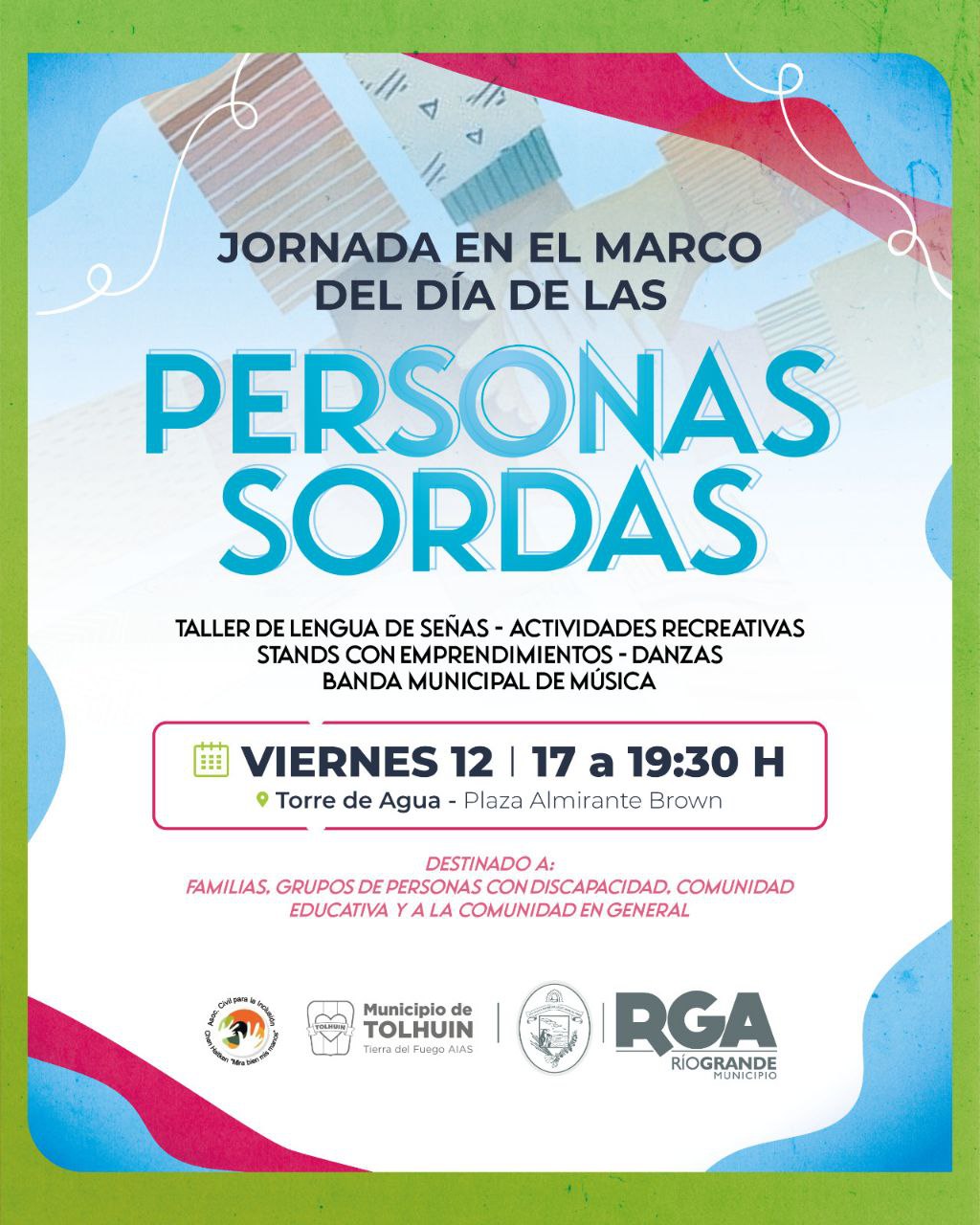 RÍO GRANDE, TOLHUIN Y LA ASOCIACIÓN “CHEN HAITKEN” PROMUEVEN UNA JORNADA POR EL DÍA DE LAS PERSONAS SORDAS