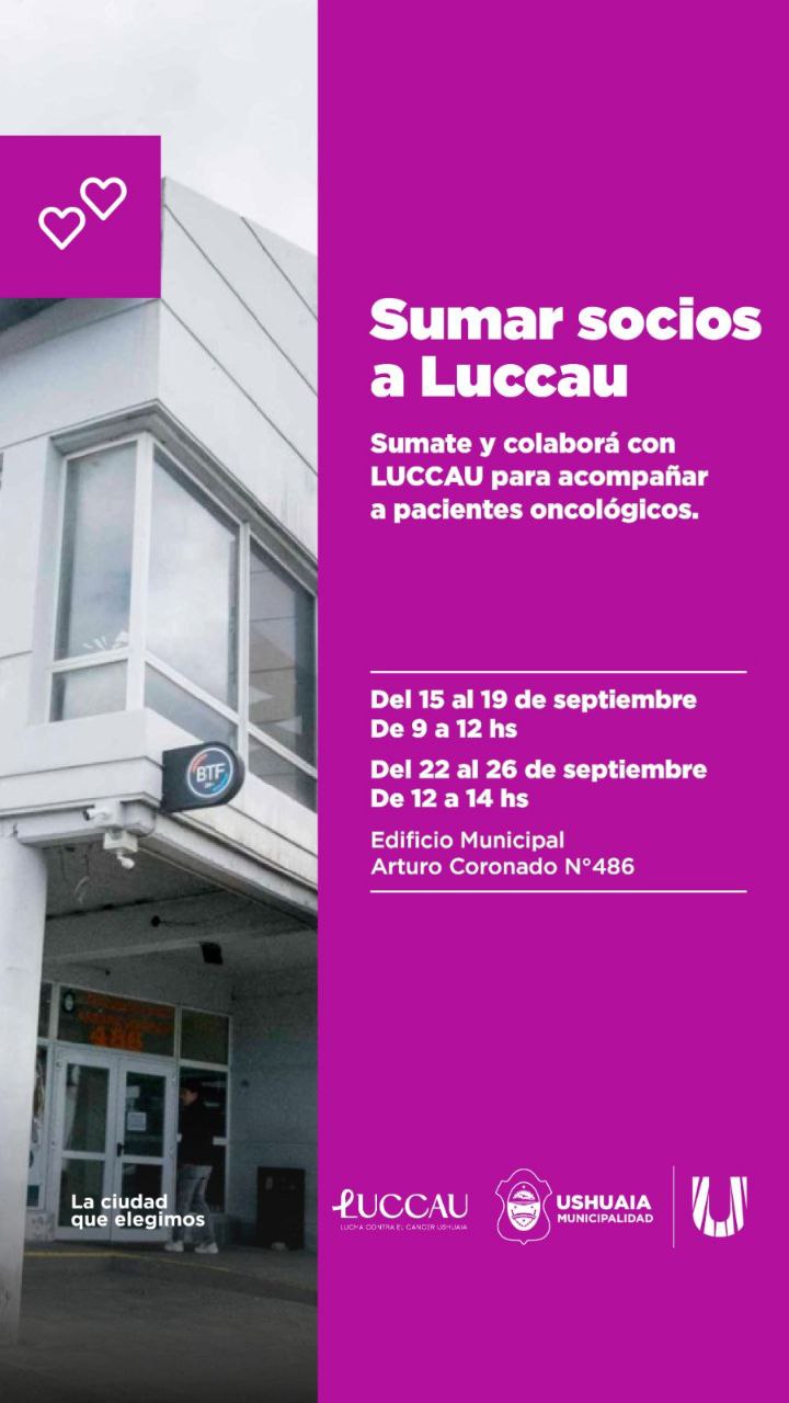 LA MUNICIPALIDAD DE USHUAIA ACOMPAÑA LA CAMPAÑA “SUMAR SOCIOS A LUCCAU”