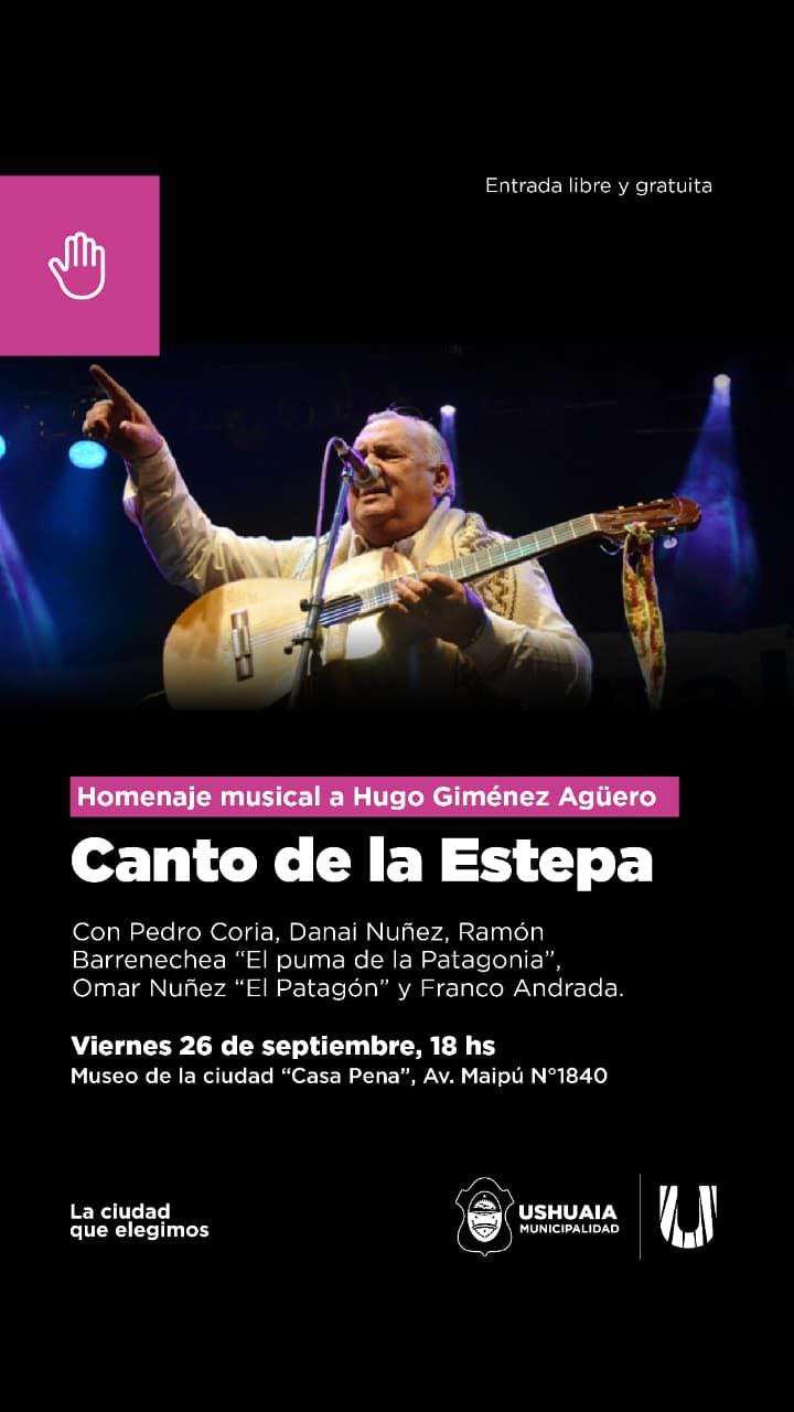 LA MUNICIPALIDAD DE USHUAIA REALIZARÁ EL HOMENAJE MUSICAL “CANTO DE LA ESTEPA” ESTE VIERNES 26 EN EL MUSEO DE LA CIUDAD “CASA PENA”