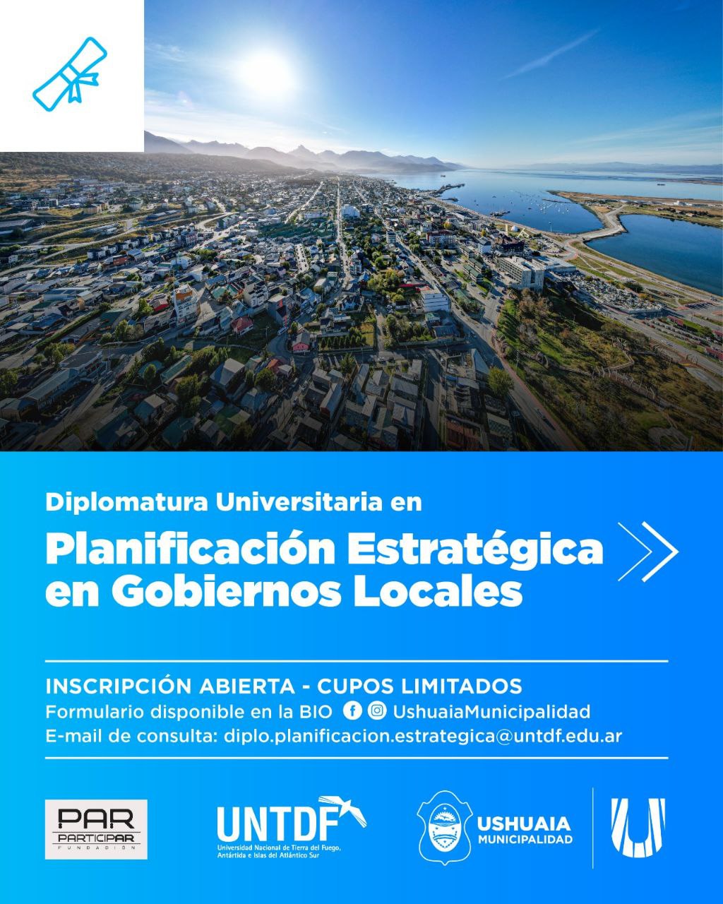 LA MUNICIPALIDAD DE USHUAIA, LA UNTDF Y FUNDACIÓN PARTICIPAR LANZAN LA DIPLOMATURA UNIVERSITARIA EN PLANIFICACIÓN ESTRATÉGICA EN GOBIERNOS LOCALES