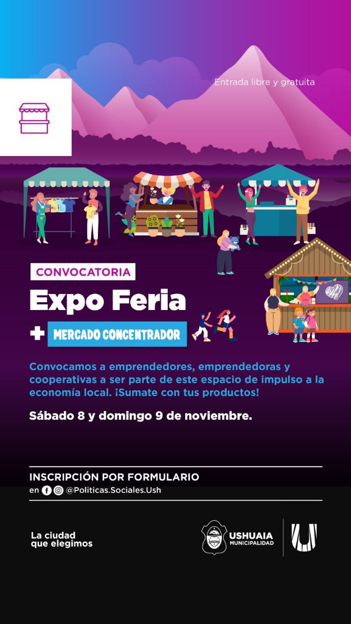 EL MUNICIPIO DE USHUAIA CONVOCA A EMPRENDEDORES PARA UNA NUEVA EDICIÓN DE LA EXPO FERIA