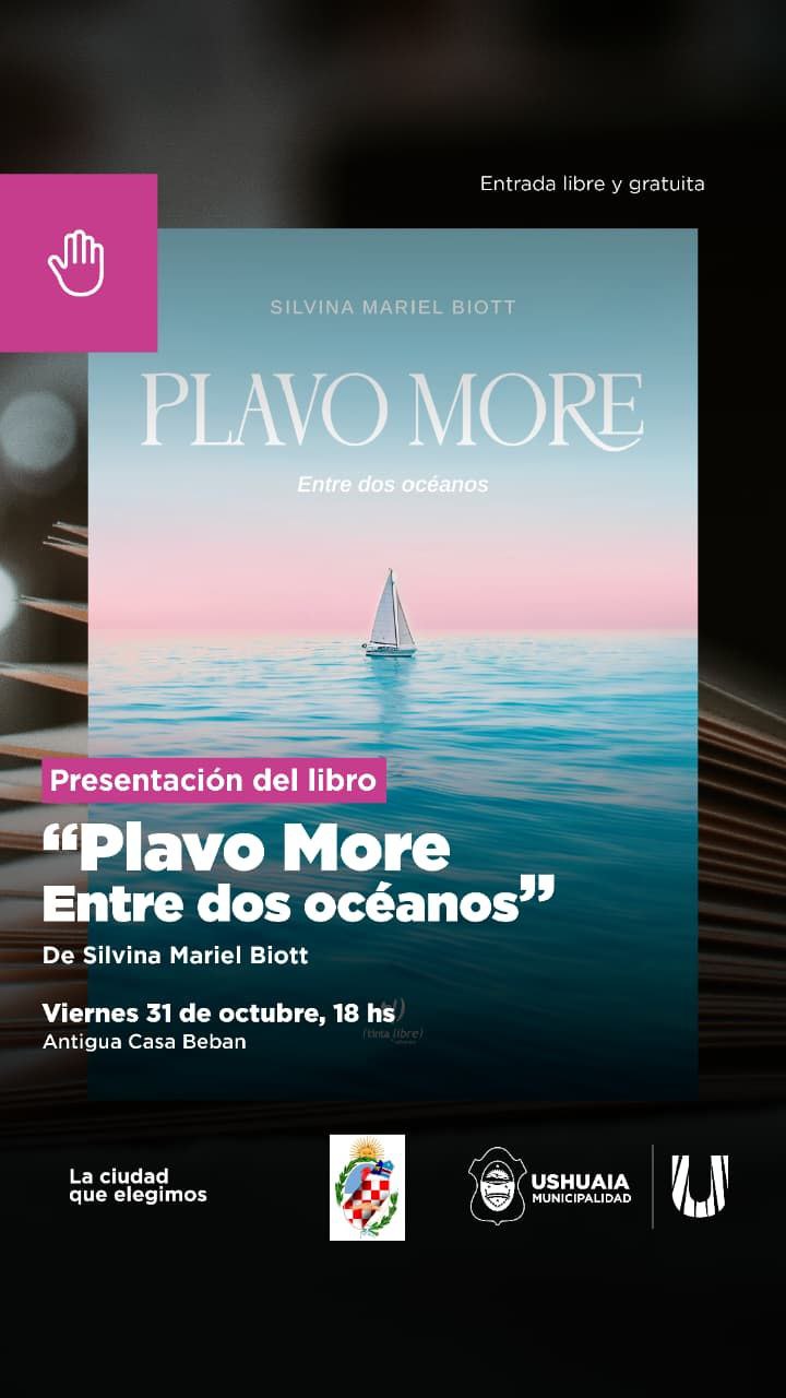 LA SECRETARÍA DE CULTURA Y EDUCACIÓN ACOMPAÑARÁ ESTE VIERNES 31 DE OCTUBRE LA PRESENTACIÓN DEL LIBRO “PLAVO MORE ENTRE DOS OCÉANOS”