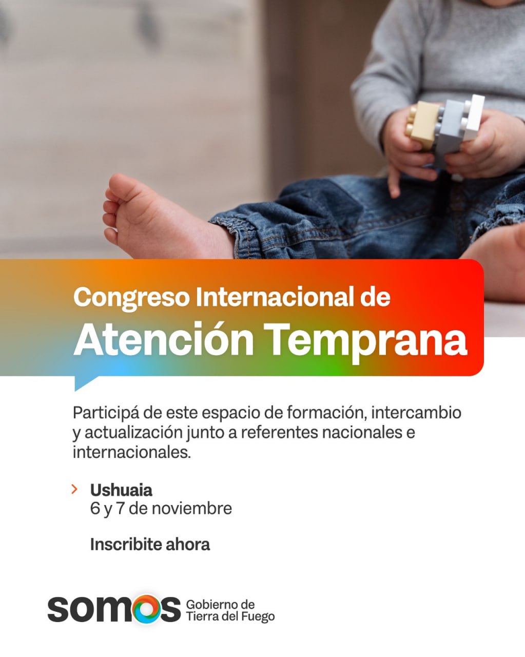 ESTÁN ABIERTAS LAS INSCRIPCIONES AL CONGRESO INTERNACIONAL DE ATENCIÓN TEMPRANA QUE SE REALIZARÁ EN TIERRA DEL FUEGO