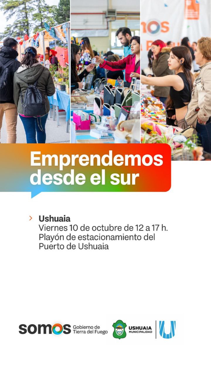 MÁS DE 200 FERIANTES ESTARÁN PRESENTES ESTE VIERNES EN USHUAIA EN “EMPRENDEMOS DESDE EL SUR”