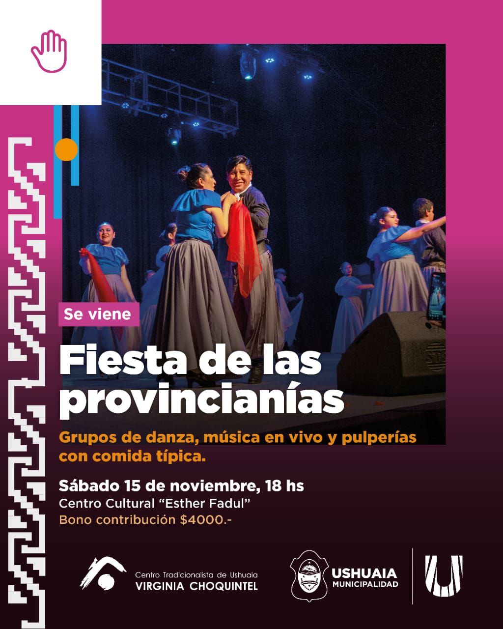 LA MUNICIPALIDAD DE USHUAIA ACOMPAÑARÁ LA “FIESTA DE LAS PROVINCIANÍAS” ESTE SÁBADO 15 EN EL CENTRO CULTURAL ESTHER FADUL