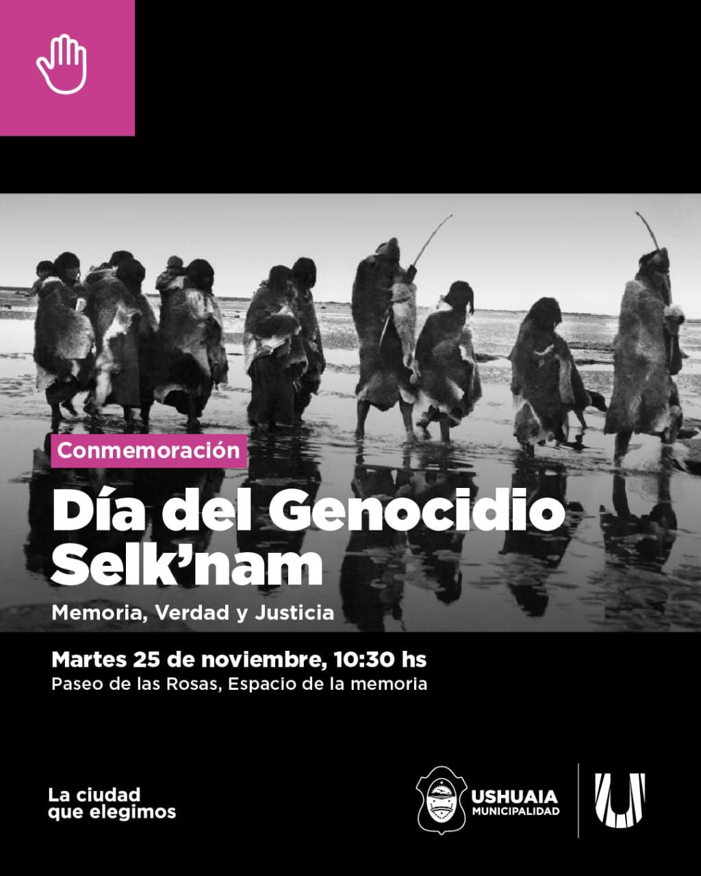 LA MUNICIPALIDAD DE USHUAIA IMPULSARÁ EL ACTO EN CONMEMORACIÓN POR EL “DÍA DEL GENOCIDIO SELK'NAM”